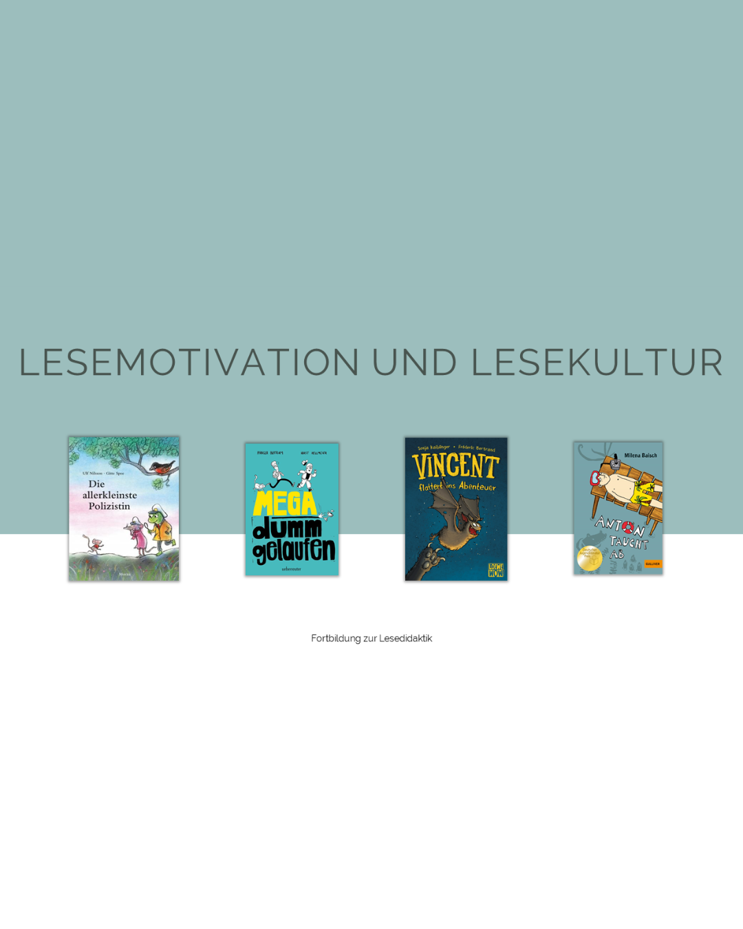 Lesedidaktische Fortbildungen zu Lesemotivation und Lesekultur